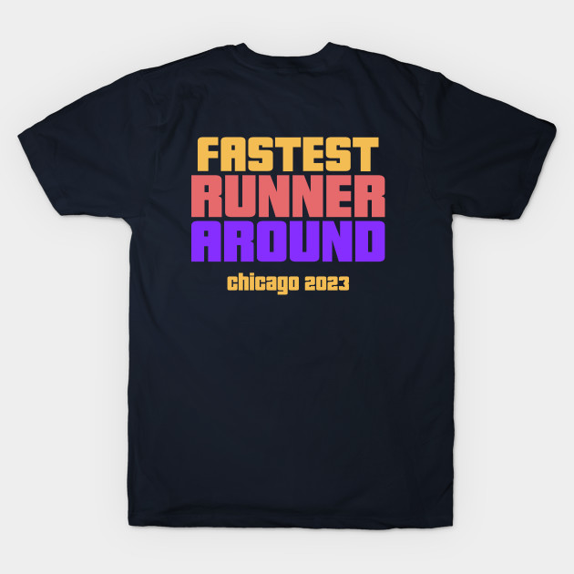 Fastest Runner Around - Chicago Marathon 2023 by ThreadsVerse